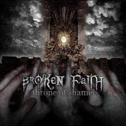 Broken Faith : Throne Of Shame